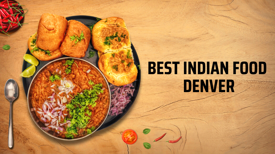 Best Indian Food Denver