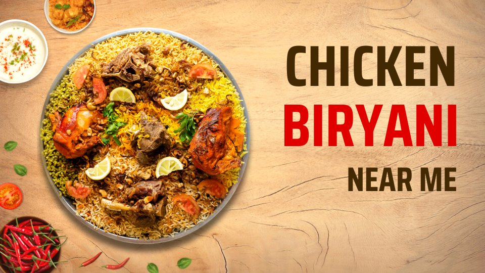 Chicken Biryani Near Me